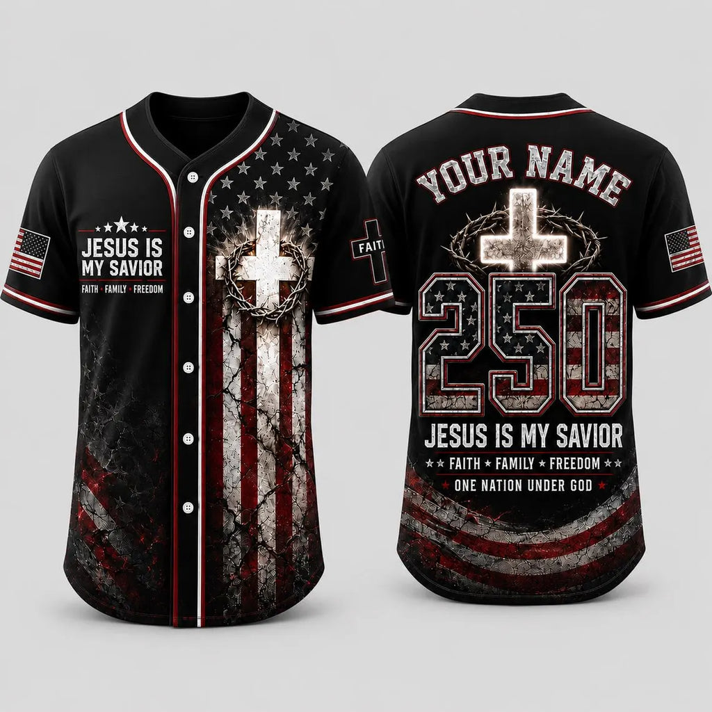 [FREESHIP] Custom Christian Baseball Jersey, Jesus Is My Savior Jersey, Faith Family Freedom Shirt, Patriotic 250 Years of Freedom Jersey