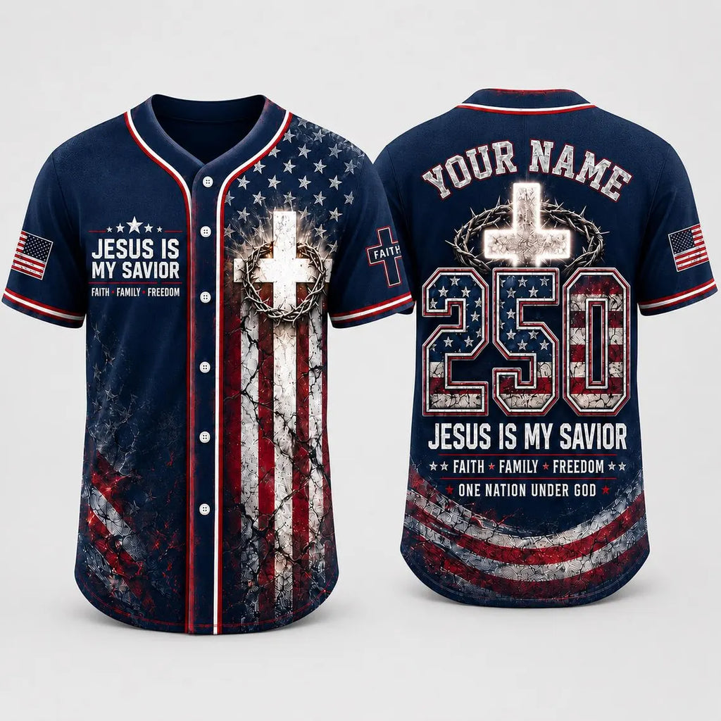 [FREESHIP] Custom Christian Baseball Jersey, Jesus Is My Savior Jersey, Faith Family Freedom Shirt, Patriotic 250 Years of Freedom Jersey